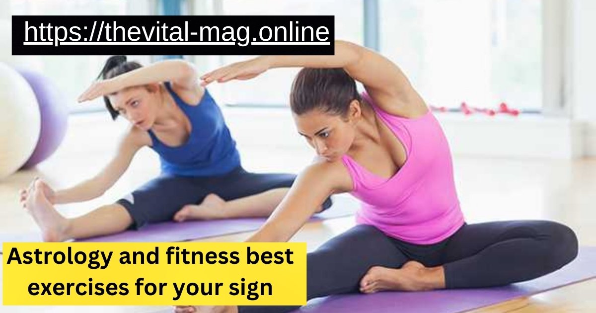 astrology and fitness: best exercises for your sign