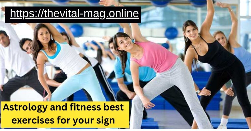 astrology and fitness: best exercises for your sign