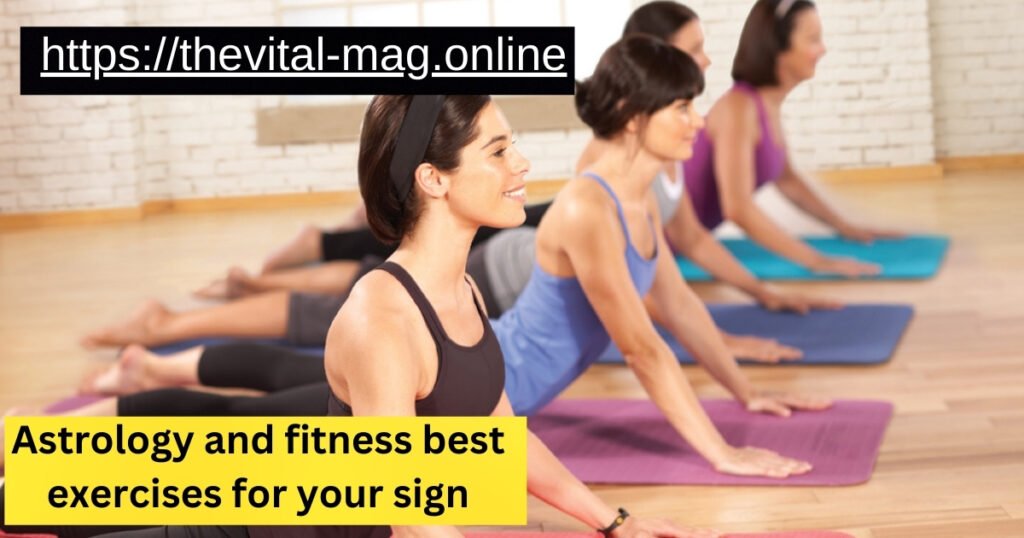 astrology and fitness: best exercises for your sign