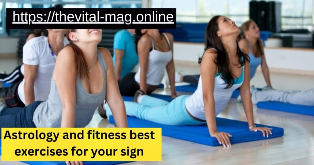 astrology and fitness: best exercises for your sign