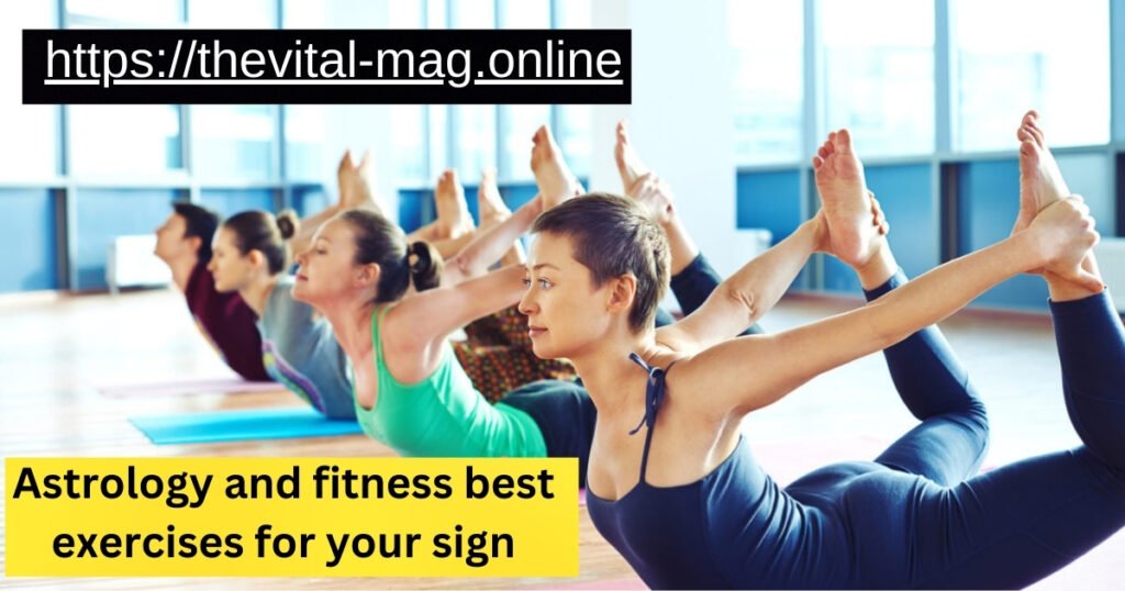 astrology and fitness: best exercises for your sign