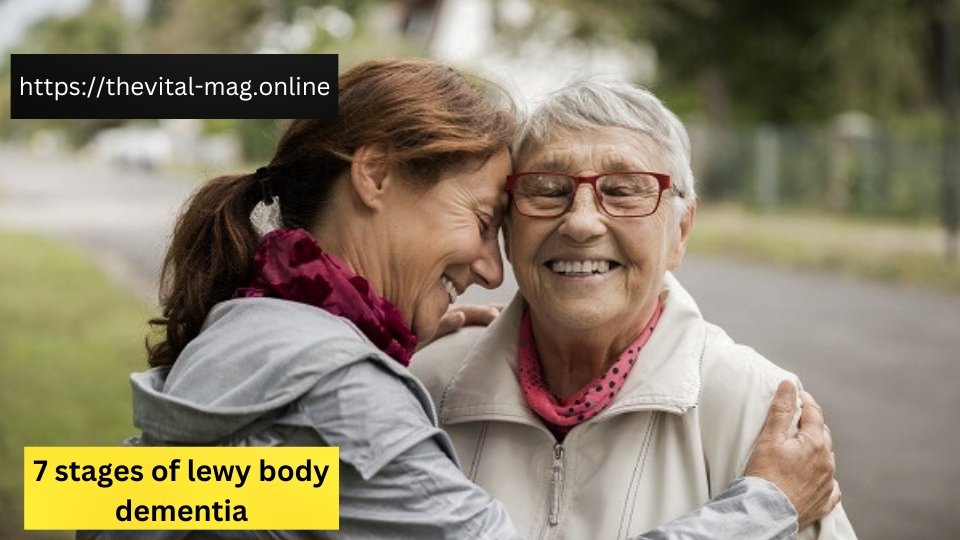 7 stages of lewy body dementia