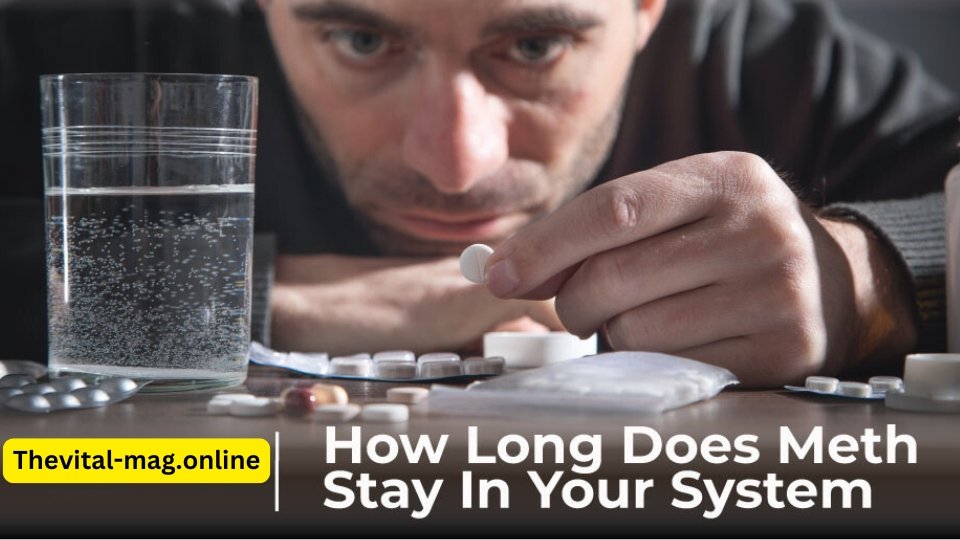 how long does meth stay in your system